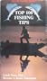 Top 100 Fishing Tips Catch More Fish... Become A Better Fisherman