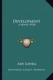 Development: A Novel (1920)