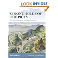 Strongholds of the Picts: The Fortifications of Dark Age Scotland (Fortress)