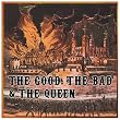 The Good the Bad & the Queen