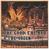 The Good, The Bad & The Queen