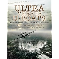 Ultra Versus U-Boats: Enigma Decrypts in the National Archives
