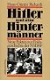 Hitler und seine Hinterm�nner. Neue Fakten zur Fr�hgeschichte der NSDAP