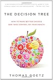 The Decision Tree: How to make better choices and take control of your health
