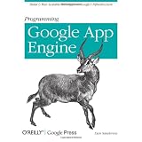 Programming Google App Enginevon "Dan Sanderson"