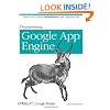 Programming Google App Engine: Build and Run Scalable Web Apps on Google's Infrastructure (Animal Guide)