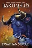 The Golem's Eye (Bartimaeus Volume 2): Golems Eye Bk. 2 (Bartimaeus Trilogy)
