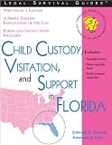 Child Custody, Visitation, and Support in Florida (Child Custody, Visitation and Support in Florida)