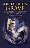 A Bottomless Grave: and Other Victorian Tales of Terror (Dover Thrift Editions)
