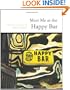 Meet Me at the Happy Bar