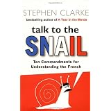 Talk to the Snail - New Editionpar Stephen Clarke