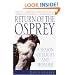 Return of the Osprey: A Season of Flight and Wonder