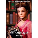 Maelyn: The Nine Princesses Novellas: 1di Anita Valle
