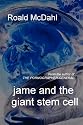 Jame & The Giant Stem Cell