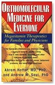 Orthomolecular Medicine For Everyone: Megavitamin Therapeutics for Families and Physicians