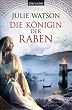Die K�nigin der Raben: Historischer Roman