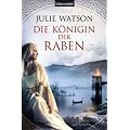 Die K�nigin der Raben: Historischer Roman