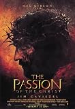 The Passion of the Christ Movie Poster (11 x 17 Inches - 28cm x 44cm) (2004) Style A -(James Caviezel)(Monica Bellucci)(Claudia Gerini)(Maia Morgenstern)(Sergio Rubini)(Toni Bertorelli)