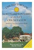 The history of Northamptonshire County Cricket Club