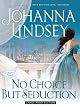 No Choice But Seduction: A Mallory Novel