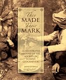 They Made Their Mark: An Illustrated History of the Society of Woman Geographers