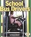 School Bus Drivers (Pull Ahead Books) by Melanie Mitchell