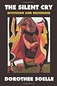 The Silent Cry: Mysticism And Resistance