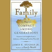 Family: The Compact Among Generations | [James E. Hughes]