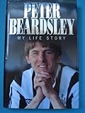 Peter Beardsley : my life story