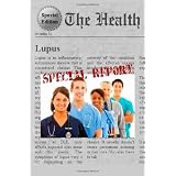 Lupus: Everything You Need to Know about Lupus ~ Paula Ann Denila R.N