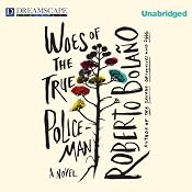 Woes of the True Policeman | [Roberto Bolaño]