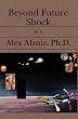 Beyond Future Shock