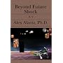 Beyond Future Shock by Alex Alaniz
