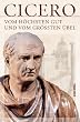 Vom h�chsten Gut und vom gr��ten �bel - De finibus bonorum et malorum libri quinque (Vollst�ndige Ausgabe)