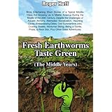 fresh earthworms taste green the middle years more entertaining short stories of a typical middle class kid