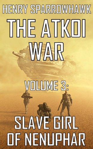 The Atkoi War, Volume 3: Slave Girl of Nenuphar