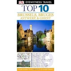 Eyewitness Travel Top 10 Brussels, Bruges, Antwerp & Ghent