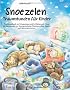 Snoezelen. Traumstunden f�r Kinder: Praxishandbuch zur Entspannung und Entfaltung der Sinne mit Anregungen zur Raumgestaltung, Phantasiereisen, Spielen und Materialhinweisen