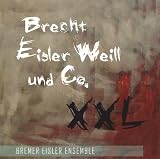 Brecht Eisler Weill und Co. XXL