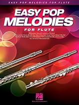 Easy Pop Melodies: for Flute Easy Pop Melodies: for Flute