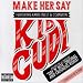 Make Her Say