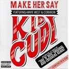 Make Her Say