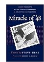 Miracle of '48: Harry Truman's Major Campaign Speeches & Selected Whistle -Stops