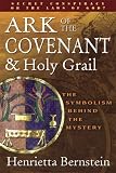 Ark Of The Covenant & Holy Grail: The Symbolism Behind the Mystery