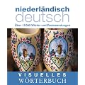 Visuelles W�rterbuch. Niederl�ndisch-Deutsch: �ber 6000 W�rter und Redewendungen