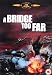 A Bridge Too Far