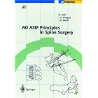 Click here to buy AO ASIF Principles in Spine Surgery by Max Aebi, John S. Thalgott, John K. Webb, and M. Goytan.