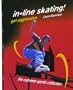 In-line Skating! Get Aggressive (Extreme Sports Collection)