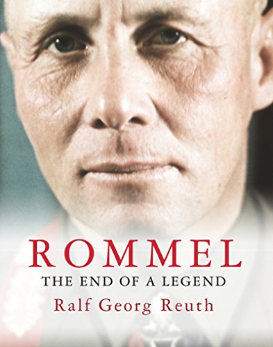 Rommel: The End of a Legend (Haus Histories)