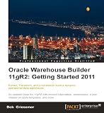 Oracle Warehouse Builder 11g R2: Getting Started 2011